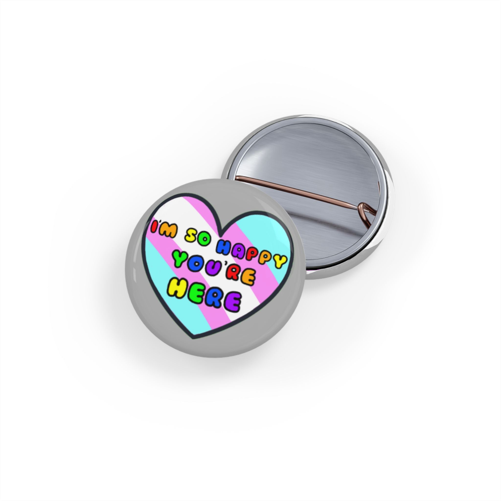 Round Pin — “I’m So Happy You’re Here” Colorful Heart Welcome Button