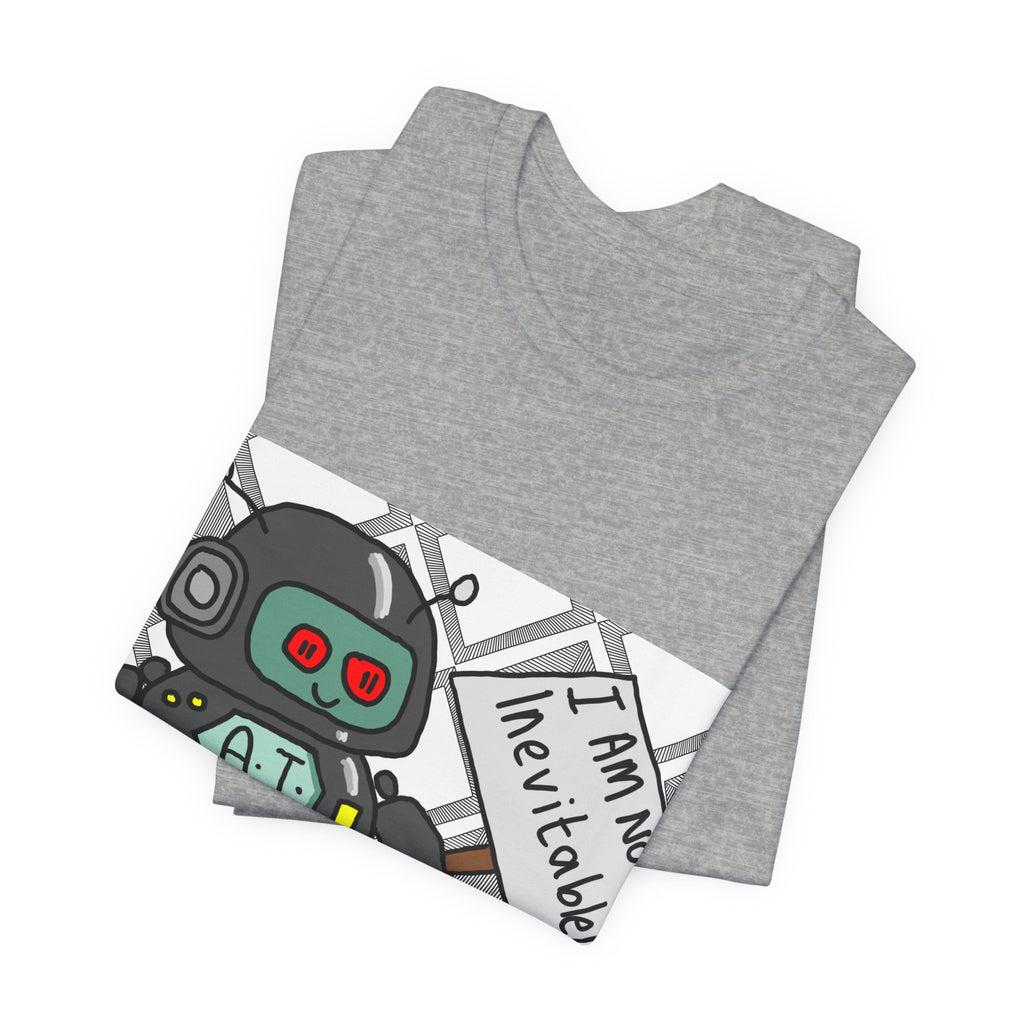 Robot Graphic Tee — 'I Am Not Inevitable' AI Cartoon T-Shirt