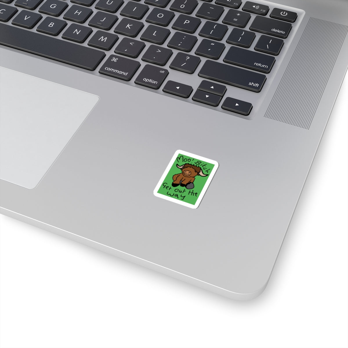 Funny Highland Cow Sticker — "Moo! BitcH Get Out the Way" Cute Laptop Decal