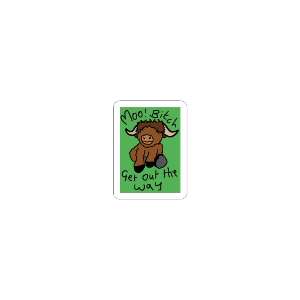 Funny Highland Cow Sticker — "Moo! BitcH Get Out the Way" Cute Laptop Decal