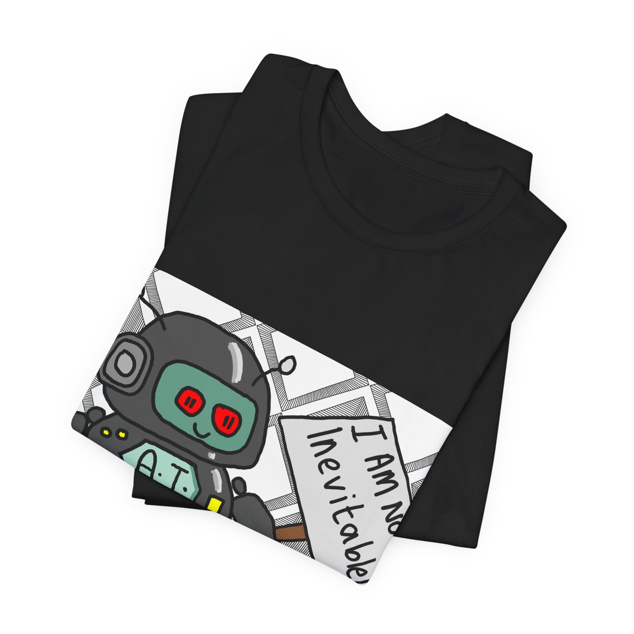 Robot Graphic Tee — 'I Am Not Inevitable' AI Cartoon T-Shirt