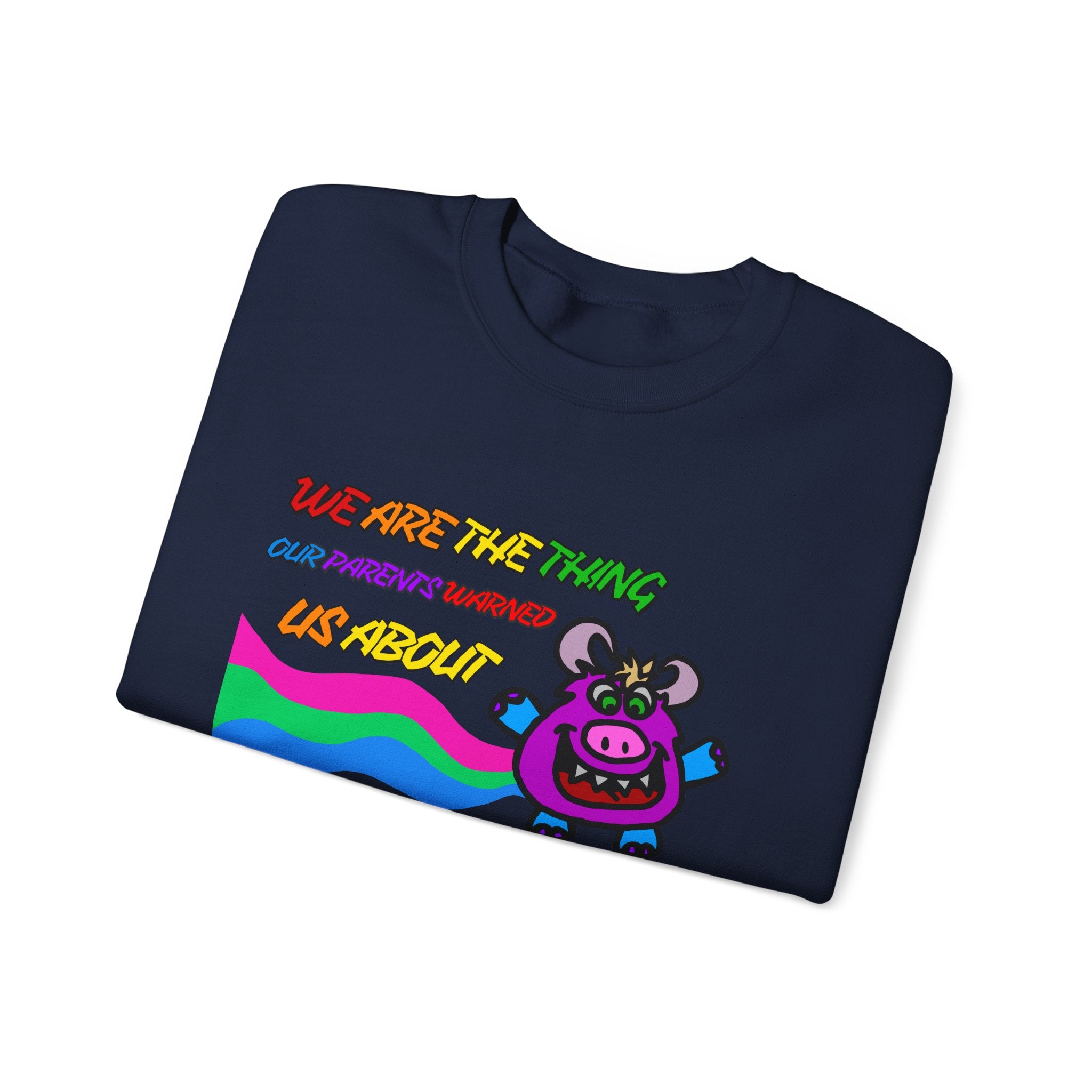 Crewneck Sweatshirt — Cute Rainbow Cow "We Are The Thing Our Parents Warned Us About" Graphic