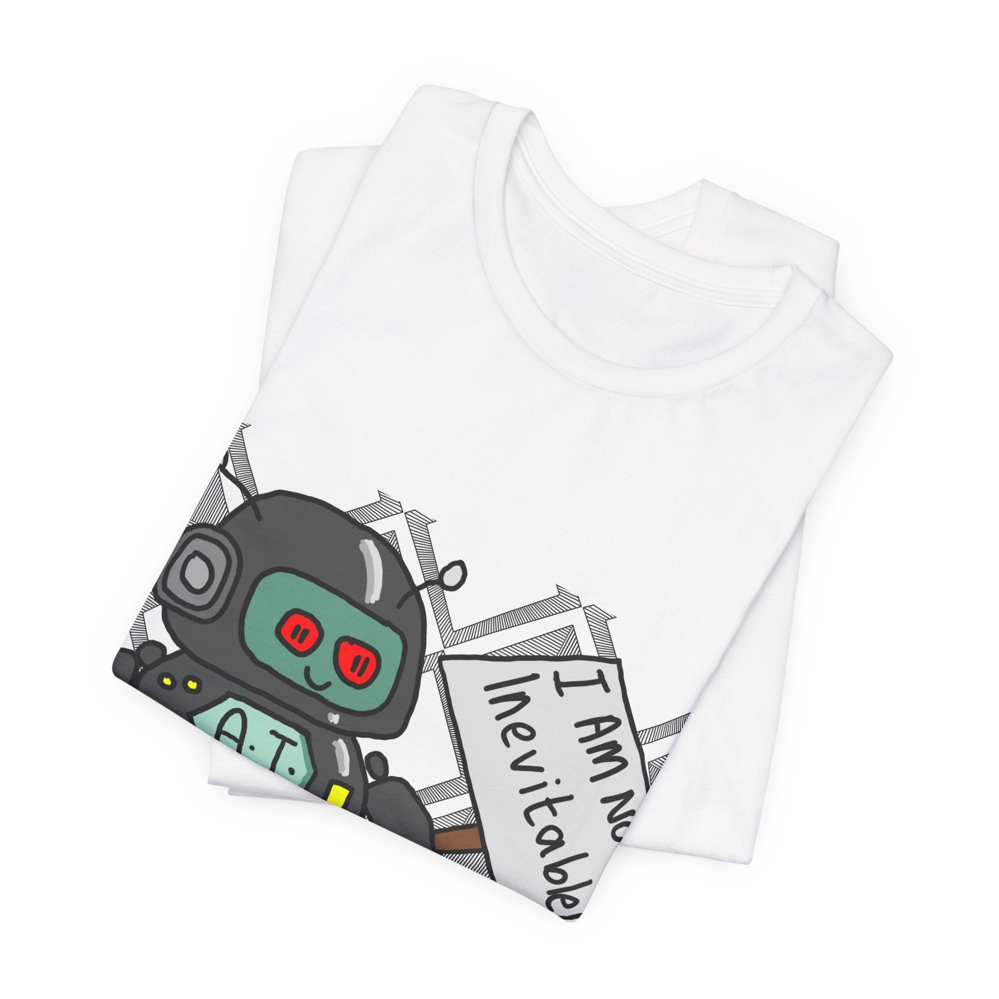 Robot Graphic Tee — 'I Am Not Inevitable' AI Cartoon T-Shirt