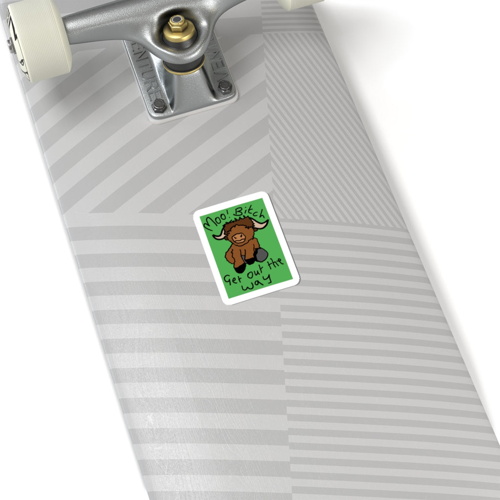 Funny Highland Cow Sticker — "Moo! BitcH Get Out the Way" Cute Laptop Decal