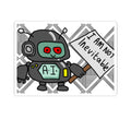 AI Robot Sticker — 'I Am Not Inevitable' Kiss-Cut Vinyl Sticker