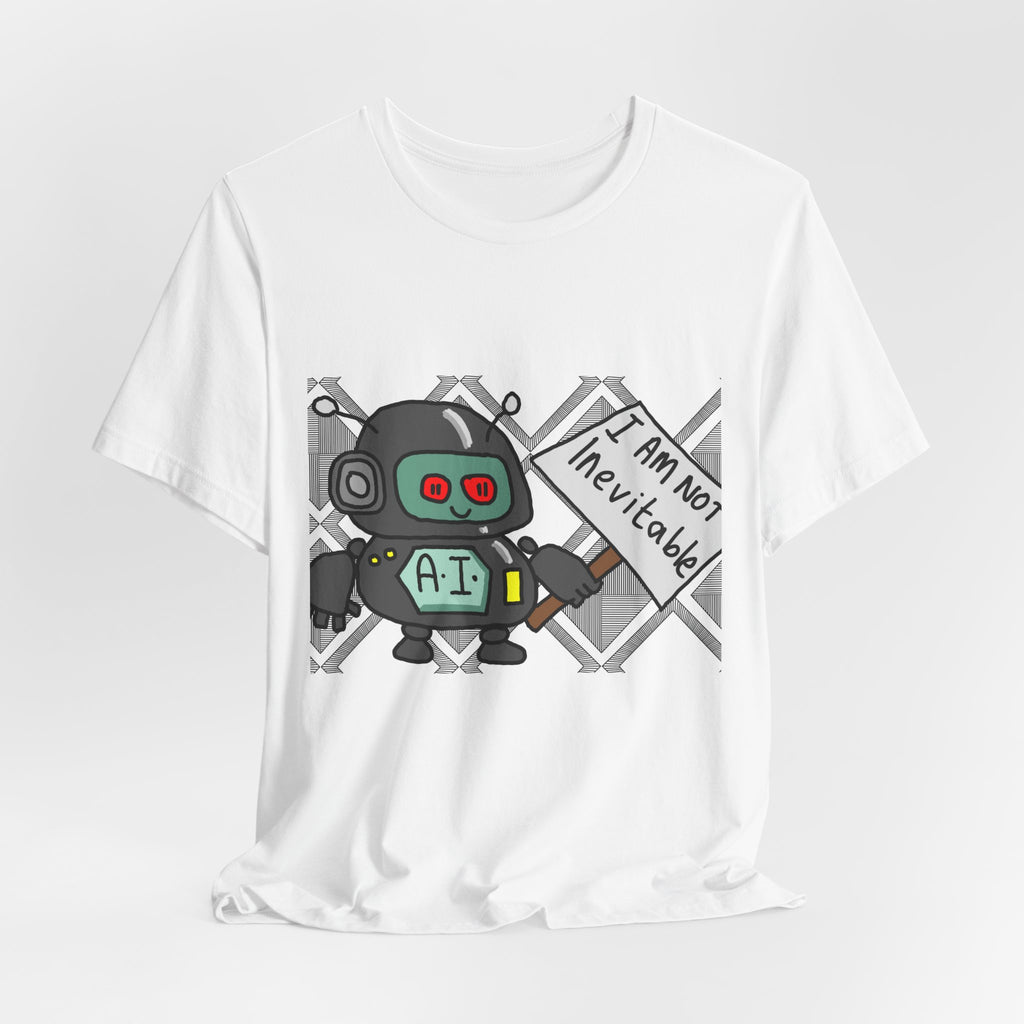 Robot Graphic Tee — 'I Am Not Inevitable' AI Cartoon T-Shirt