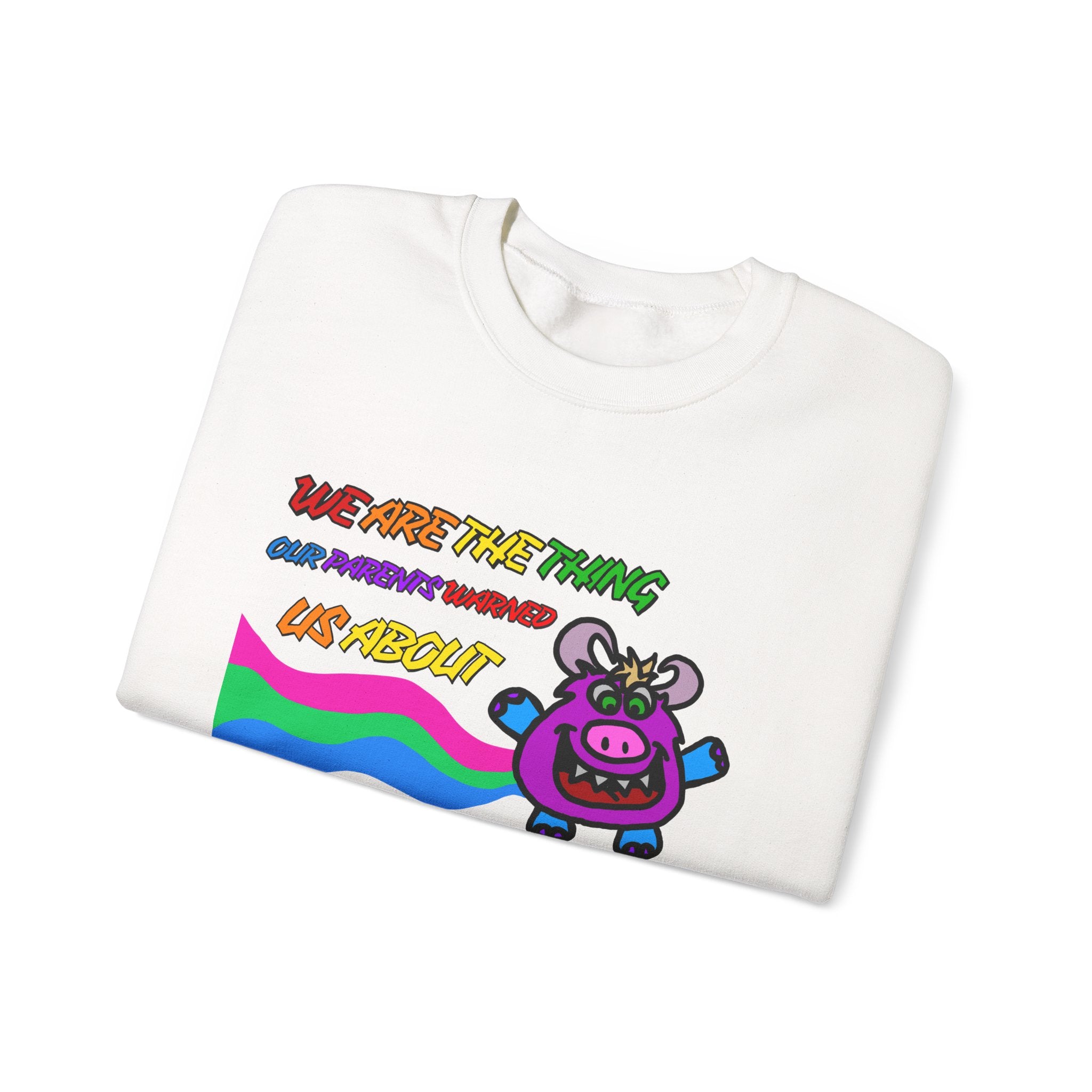 Crewneck Sweatshirt — Cute Rainbow Cow "We Are The Thing Our Parents Warned Us About" Graphic