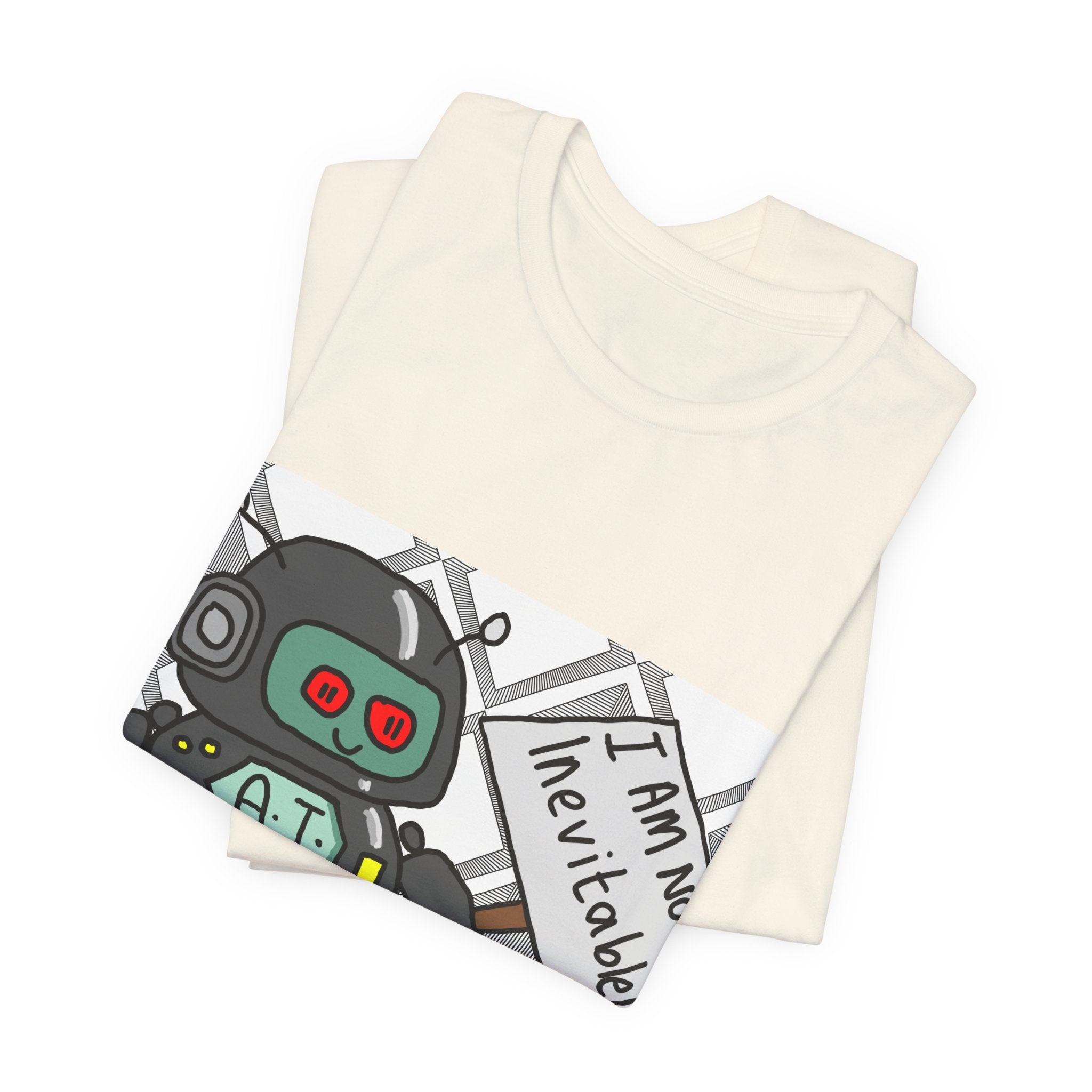 Robot Graphic Tee — 'I Am Not Inevitable' AI Cartoon T-Shirt