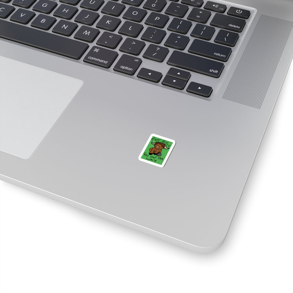Funny Highland Cow Sticker — "Moo! BitcH Get Out the Way" Cute Laptop Decal