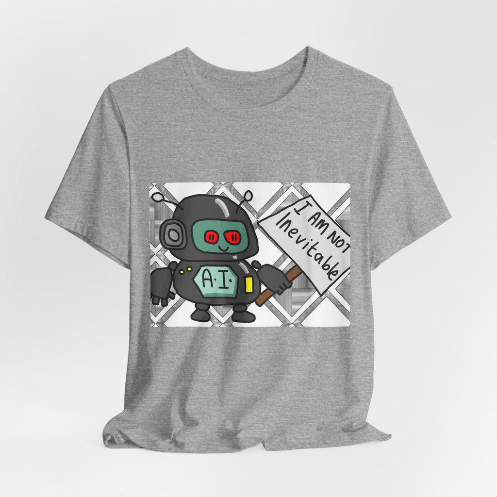 Robot Graphic Tee — 'I Am Not Inevitable' AI Cartoon T-Shirt